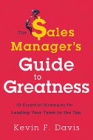 Member The Sales Manager's Guide to Greatness in  