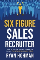 Member Six Figure Sales Recruiter in  